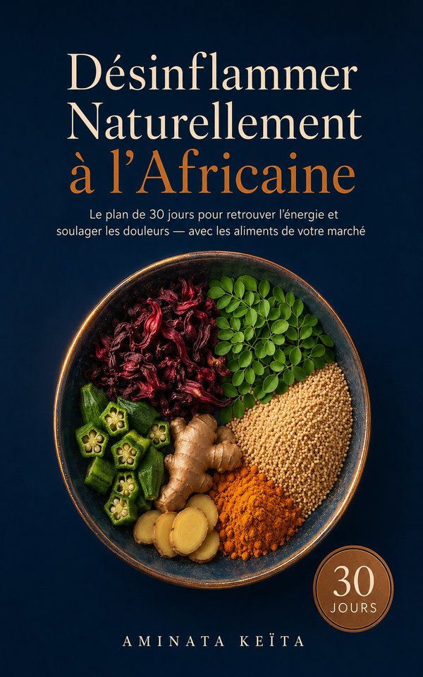 Désinflammer Naturellement à l'Africaine